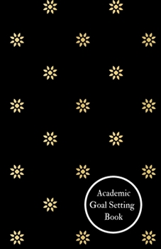 Paperback Academic Goal Setting Book: Academic goal Book & Self planner to Achieve & Attain your goals- Action Plans management Schedule & Activity Note Jou Book