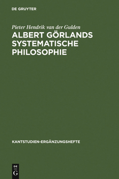 Albert Gorlands Systematische Philosophie