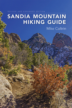 Spiral-bound Sandia Mountain Hiking Guide, Revised and Expanded Edition Book