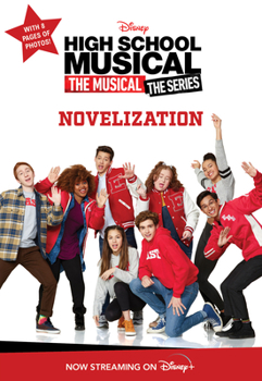 Paperback High School Musical: The Musical: The Series: Novelization Book