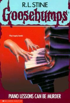 Piano Lessons Can Be Murder - Book #13 of the Goosebumps