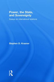 Hardcover Power, the State, and Sovereignty: Essays on International Relations Book