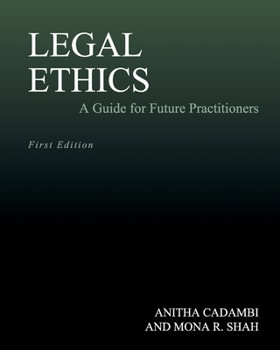 Paperback Legal Ethics: A Guide for Future Practitioners Book