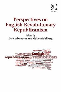 Hardcover Perspectives on English Revolutionary Republicanism Book