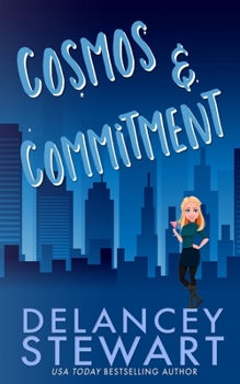 Cosmos and Commitment - Book #3 of the Girlfriends of Gotham