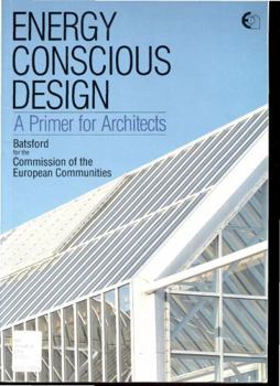 Energy Conscious Design: A Primer for Architects