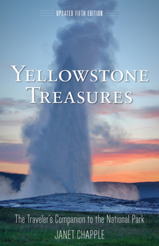 Paperback Yellowstone Treasures: The Traveler's Companion to the National Park Book