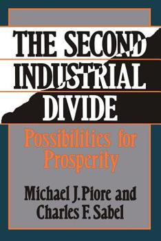 Paperback The Second Industrial Divide: Possibilities for Prosperity Book