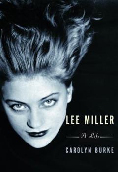 Hardcover Lee Miller: A Life Book
