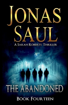 The Abandoned - Book #14 of the Sarah Roberts