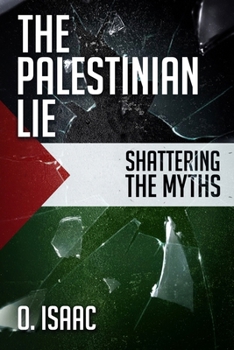 Paperback The Palestinian Lie: Shattering the Myths Book