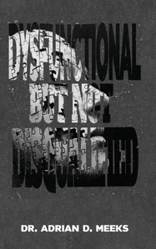 Hardcover Dysfunctional But Not Disqualified Book