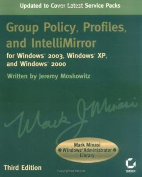 Paperback Group Policy, Profiles, and Intellimirror for Windows XP 2003, and Windows 2000 Book