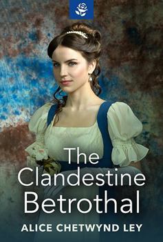 Paperback The Clandestine Betrothal (Eversley Saga) Book
