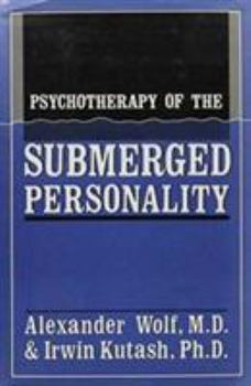 Hardcover Psychotherapy of the Submerged Personality Book