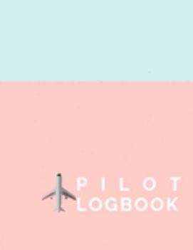 Paperback Pilot logbook: Drone Flight Time & Flight Map Record; Drone Flight Planning; Drone Flight Training Journal; First Drone Flight Logboo Book