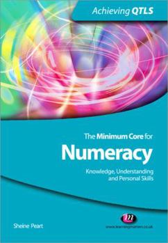 Paperback The Minimum Core for Numeracy: Knowledge, Understanding and Personal Skills Book