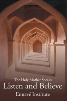 Paperback Listen and Believe: The Holy Mother Speaks Book