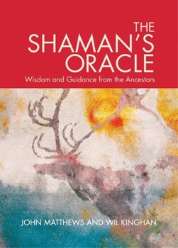 Misc. The Shaman's Oracle: Oracle Cards for Ancient Wisdom and Guidance Book