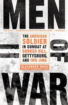 Paperback Men of War: The American Soldier in Combat at Bunker Hill, Gettysburg, and Iwo Jima Book