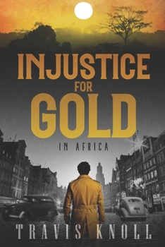 Paperback Injustice for Gold in Africa Book
