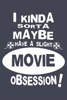 MOVIE OBSESSION NOTEBOOK: 6.14" x 9.21" The Perfect Bound Journal for Serious Movie Buffs and Film Students, Unique Gifts for Movie Lovers, great ... Movie Fan and TV Movie Lover Review|Log Book.