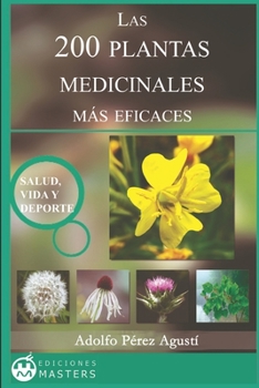 Paperback Las 200 Plantas Medicinales más eficaces [Spanish] Book