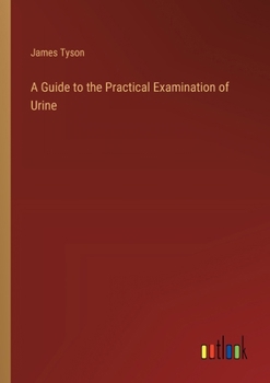 Paperback A Guide to the Practical Examination of Urine Book