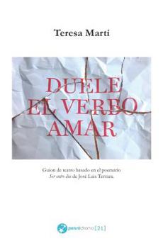 Paperback Duele el verbo amar [Spanish] Book