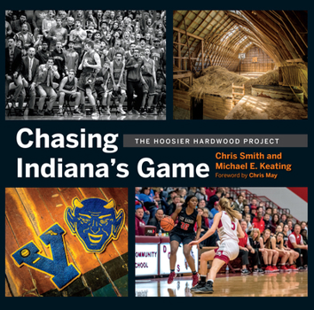 Hardcover Chasing Indiana's Game: The Hoosier Hardwood Project Book