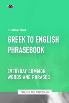 Paperback Greek To English Phrasebook - Everyday Common Words And Phrases Book