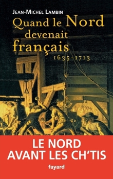Paperback Quand le Nord devenait français... [French] Book