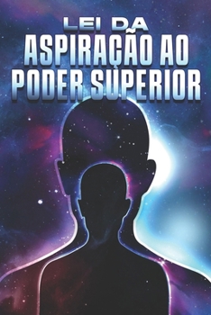 Paperback Lei Da Aspiração Ao Poder Superior: Leis do Universo #27 [Portuguese] Book