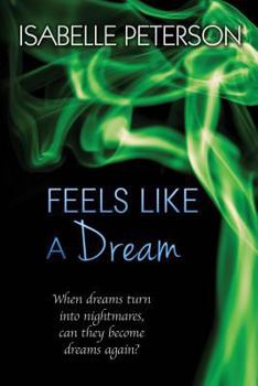 Feels Like a Dream - Book #5 of the Dream