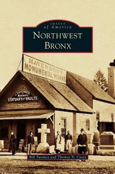 Northwest Bronx (Images of America: New York) - Book  of the Images of America: New York