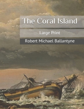 The Coral Island: Large Print