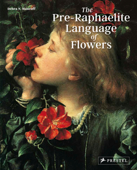 Paperback The Pre-Raphaelite Language of Flowers Book