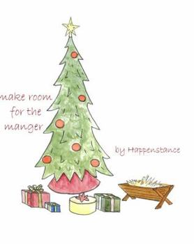 Paperback Make Room for the Manger, Christmas Tradition Book