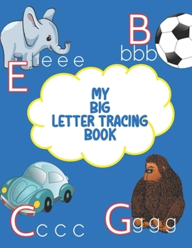 Paperback My Big Letter Tracing Book: Large letter tracing book and sight word practice for pre-k, kindergarten and home schooled 3-5 year olds. Book