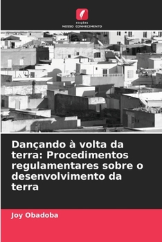 Paperback Dançando à volta da terra: Procedimentos regulamentares sobre o desenvolvimento da terra [Portuguese] Book
