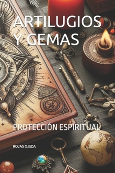 Paperback Artilugios Y Gemas: Protección Espiritual [Spanish] Book