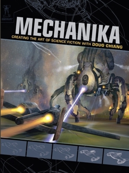 Paperback Mechanika: Creating the Art of Science Fiction with Doug Chiang Book