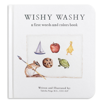 Board book Wishy Washy: A Board Book of First Words and Colors for Growing Minds Book