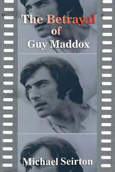 Paperback The Betrayal of Guy Maddox Book