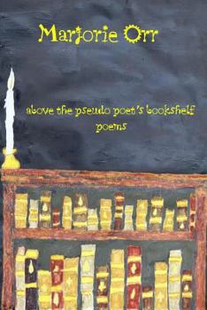 Paperback above the pseudo poet's bookshelf: poems Book