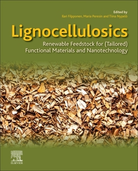 Hardcover Lignocellulosics: Renewable Feedstock for (Tailored) Functional Materials and Nanotechnology Book