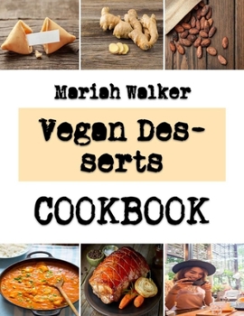 Paperback Vegan Desserts: Every Kitchen's Cookie Baking Guide Book