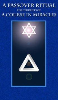 Paperback Passover Ritual for Students of A Course in Miracles Book