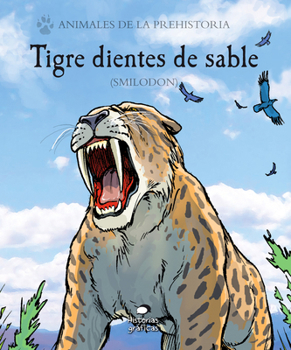 Paperback Tigre Dientes de Sable: (Smilodon) [Spanish] Book