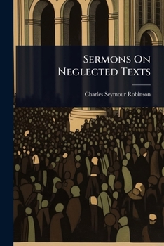 Sermons On Neglected Texts